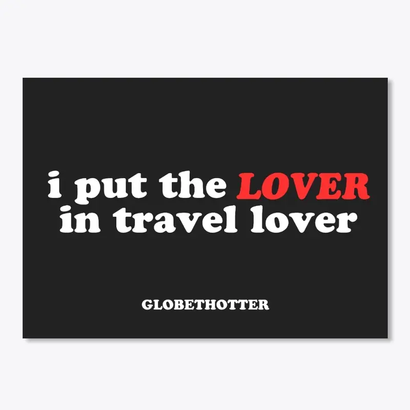 Putting the Lover in Travel Lover